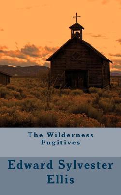 The Wilderness Fugitives